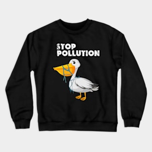 stop pollution Crewneck Sweatshirt